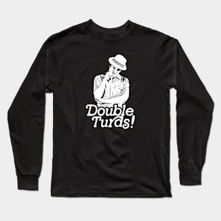 Spaulding Smails Double Turds! Caddyshack Golf Quote Long Sleeve T-Shirt